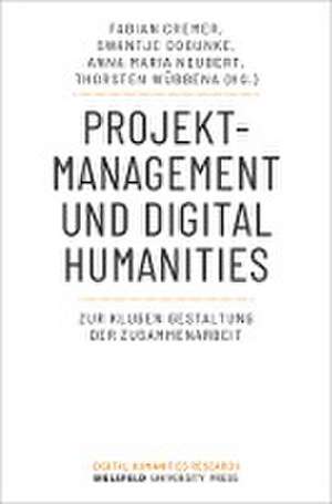 Projektmanagement und Digital Humanities de Fabian Cremer