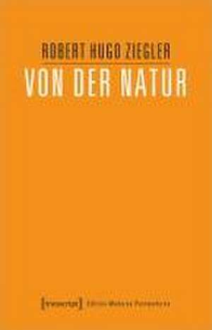 Von der Natur de Robert Hugo Ziegler