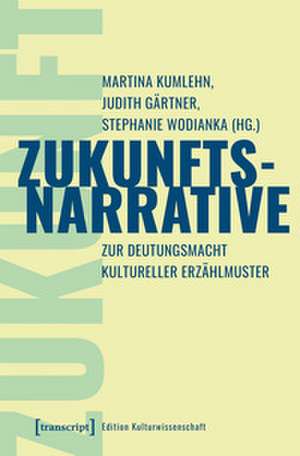 Zukunftsnarrative de Martina Kumlehn