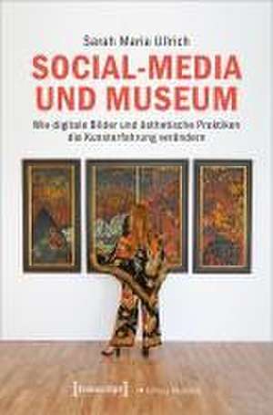 Social-Media und Museum de Sarah Ullrich