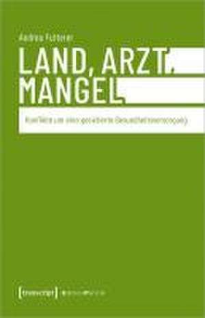 Land, Arzt, Mangel de Andrea Futterer