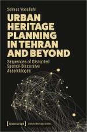 Yadollahi, S: Urban Heritage Planning in Tehran and Beyond