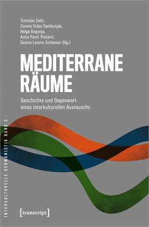 Mediterrane Räume de Tomislav Zelic