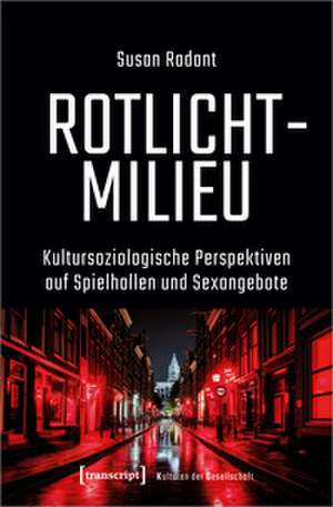 Rotlichtmilieu de Susan Radant