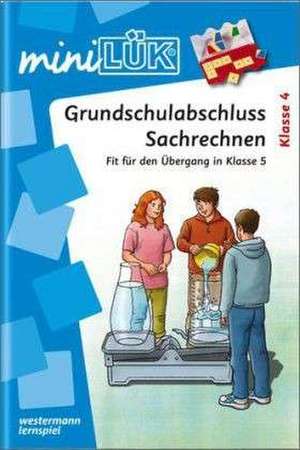 miniLÜK. Grundschulabschluss Rechnen mit Größen, Tabellen und Geometrie de Heiner Müller