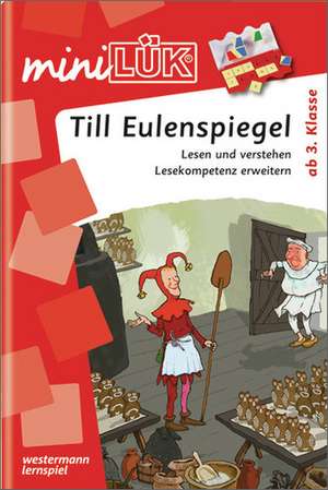 miniLÜK. Till Eulenspiegel: Lesen und verstehen - Lesekompetenz erweitern de Christiane Wagner