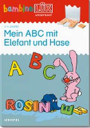 bambinoLÜK. Vorschule: Mein ABC mit Elefant und Hase de Wibke Bierwald