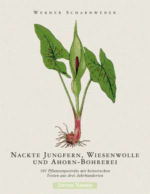 Nackte Jungfern, Wiesenwolle und Ahorn-Bohrerei de Werner Scharnweber