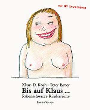 Bis auf Klaus... de Klaus D. Koch