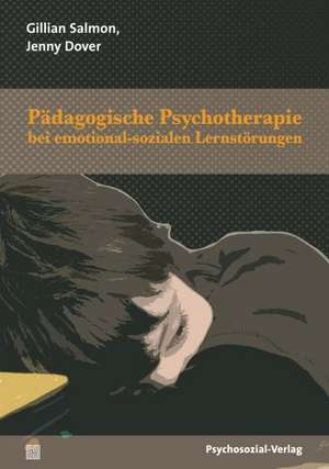 Pädagogische Psychotherapie bei emotional-sozialen Lernstörungen de Gillian Salmon