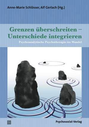 Grenzen überschreiten - Unterschiede integrieren de Anne-Marie Schlösser