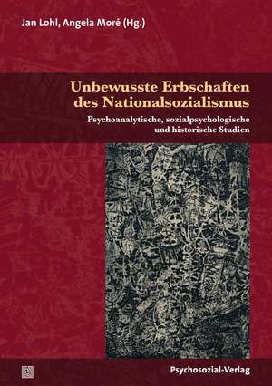 Unbewusste Erbschaften des Nationalsozialismus de Angela Moré