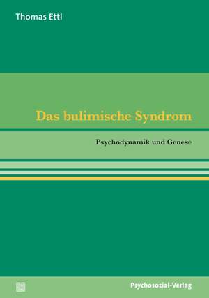 Das bulimische Syndrom de Thomas Ettl