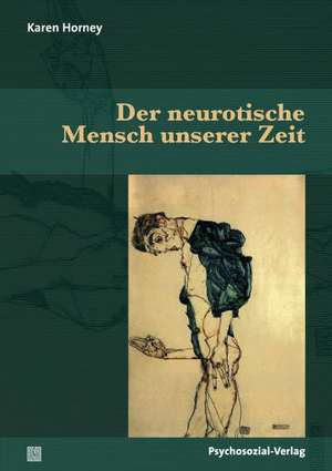 Der neurotische Mensch unserer Zeit de Karen Horney