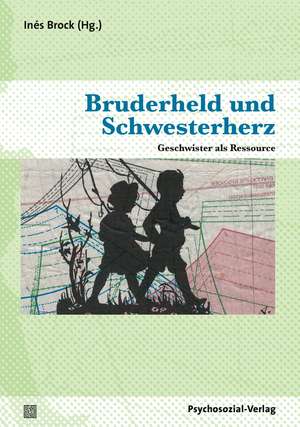 Bruderheld und Schwesterherz de Inés Brock