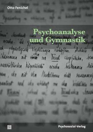 Psychoanalyse und Gymnastik de Otto Fenichel