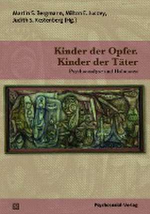 Kinder der Opfer. Kinder der Täter de Martin S. Bergmann