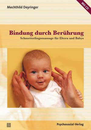 Bindung durch Berührung de Mechthild Deyringer