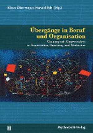 Übergänge in Beruf und Organisation de Klaus Obermeyer