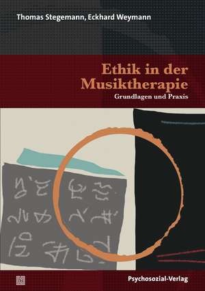 Ethik in der Musiktherapie de Thomas Stegemann