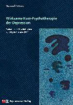 Wirksame Kurz-Psychotherapie der Depression de Manuel Peters