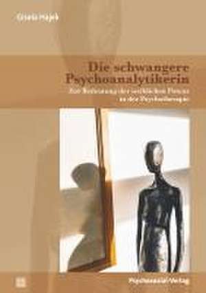 Die schwangere Psychoanalytikerin de Gisela Hajek