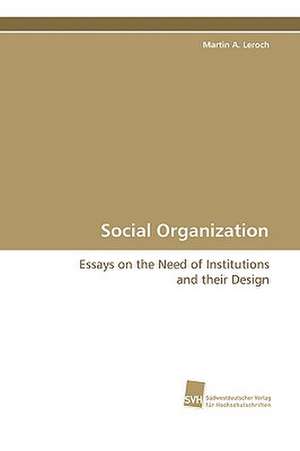 Social Organization de Martin A. Leroch