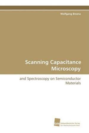 Scanning Capacitance Microscopy de Wolfgang Brezna