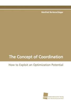 The Concept of Coordination de Manfred Bortenschlager