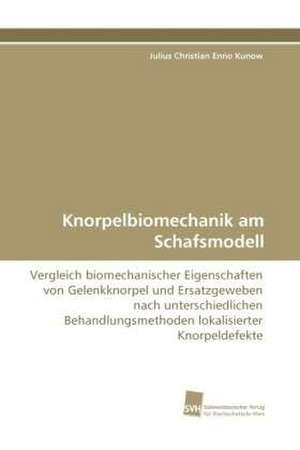 Knorpelbiomechanik am Schafsmodell de Julius Christian Enno Kunow