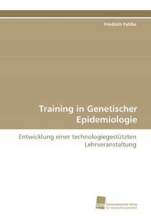 Training in Genetischer Epidemiologie de Friedrich Pahlke