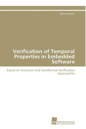 Verification of Temporal Properties in Embedded Software de Djones Lettnin