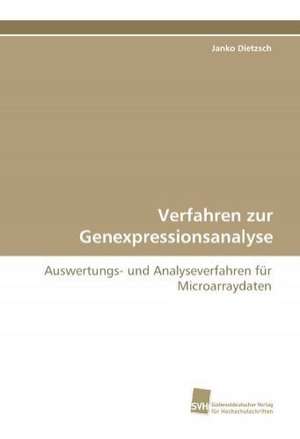 Verfahren zur Genexpressionsanalyse de Janko Dietzsch