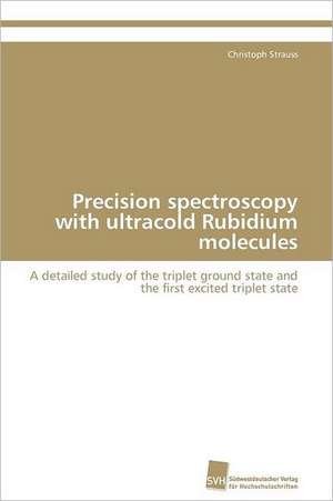 Precision Spectroscopy with Ultracold Rubidium Molecules: Communities in Private-Collective Innovation de Christoph Strauss