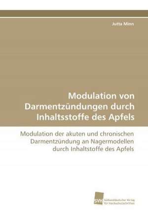 Modulation von Darmentzündungen durch Inhaltsstoffe des Apfels de Jutta Minn