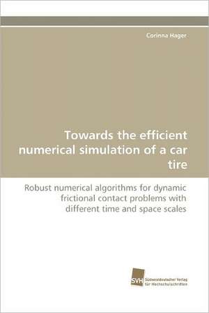 Towards the Efficient Numerical Simulation of a Car Tire: Finding Out about Getting in de Corinna Hager