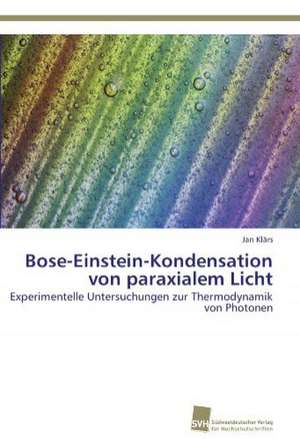 Bose-Einstein-Kondensation Von Paraxialem Licht: Finding Out about Getting in de Jan Klärs