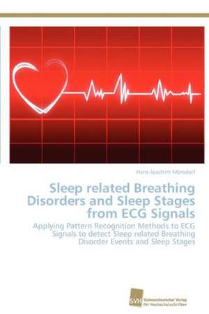 Sleep Related Breathing Disorders and Sleep Stages from ECG Signals: Finding Out about Getting in de Hans-Joachim Mörsdorf