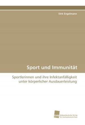 Sport Und Immunitat: Transformation Und Spaltungen de Dirk Engelmann