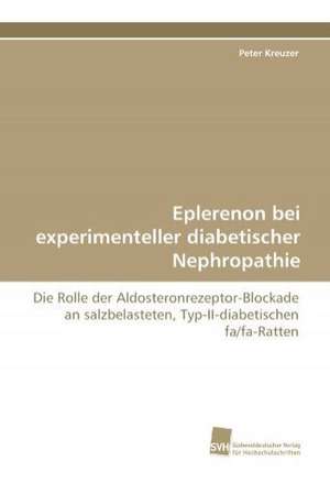 Eplerenon Bei Experimenteller Diabetischer Nephropathie: Ein Zytokin Der Il-10-Interferon-Familie de Peter Kreuzer