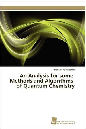 An Analysis for Some Methods and Algorithms of Quantum Chemistry: Verlaufsbeobachtung Nach Nierentransplantation de Thorsten Rohwedder