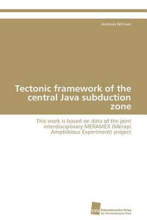 Tectonic Framework of the Central Java Subduction Zone: Verlaufsbeobachtung Nach Nierentransplantation de Andreas Wittwer