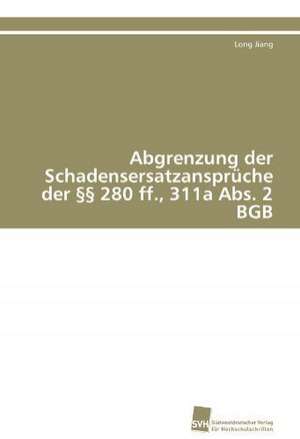 Abgrenzung Der Schadensersatzanspruche Der 280 Ff., 311a ABS. 2 Bgb: Verlaufsbeobachtung Nach Nierentransplantation de Long Jiang