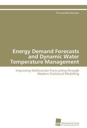 Energy Demand Forecasts and Dynamic Water Temperature Management de Thomas Mestekemper