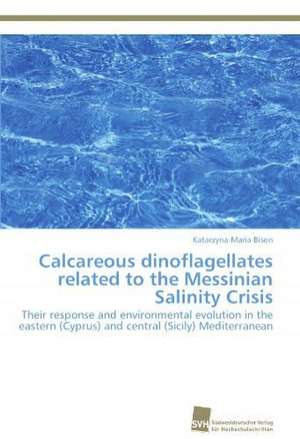 Calcareous Dinoflagellates Related to the Messinian Salinity Crisis: Einfluss Des Ncl. Subthalamicus Auf Die Raumorientierung de Katarzyna-Maria Bison