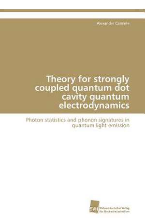 Theory for Strongly Coupled Quantum Dot Cavity Quantum Electrodynamics: An Alternative Succession Route for Family Firms de Alexander Carmele