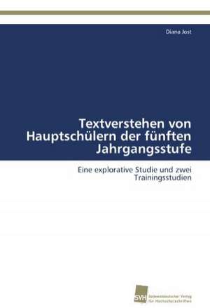 Textverstehen von Hauptschülern der fünften Jahrgangsstufe de Diana Jost