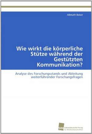 Wie Wirkt Die Korperliche Stutze Wahrend Der Gestutzten Kommunikation?: An Alternative Succession Route for Family Firms de Allmuth Bober