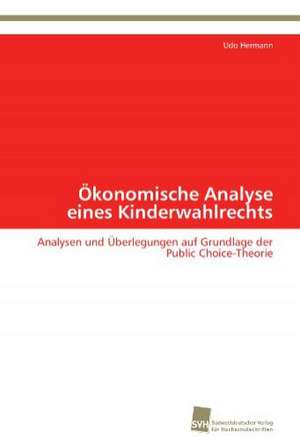 Okonomische Analyse Eines Kinderwahlrechts: An Alternative Succession Route for Family Firms de Udo Hermann