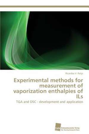 Experimental methods for measurement of vaporization enthalpies of ILs de Ricardas V. Ralys